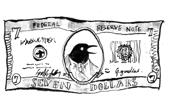 A seven-dollar bill with a cheeky grackle in a suit featured in the presidential oval.